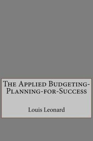 Cover of The Applied Budgeting-Planning-For-Success