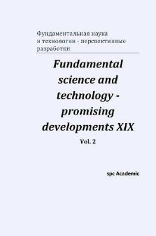 Cover of Fundamental science and technology - promising developments XIX. Vol. 2