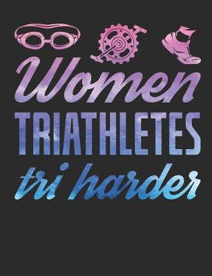 Book cover for Women Triathletes Tri Harder