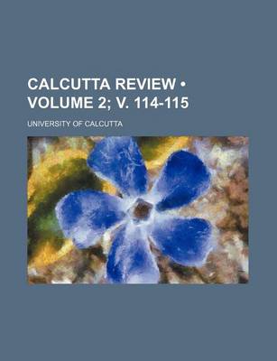 Book cover for Calcutta Review (Volume 2; V. 114-115)