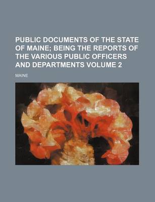 Book cover for Public Documents of the State of Maine Volume 2