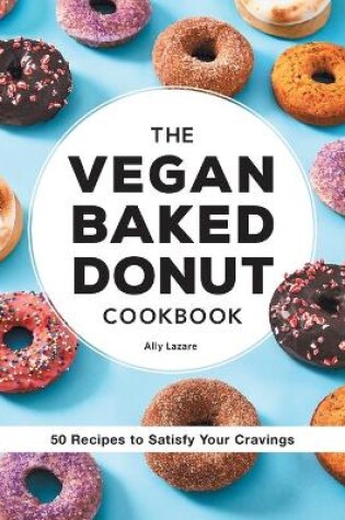 Cover of The Vegan Baked Donut Cookbook