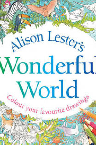 Cover of Alison Lester's Wonderful World