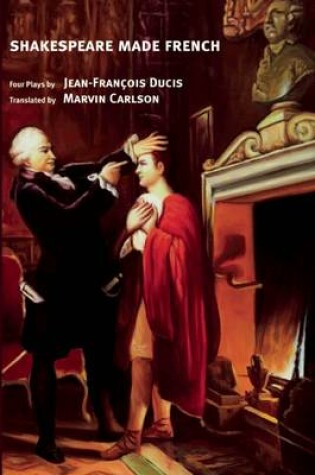 Cover of Shakespeare Made French