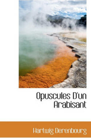 Cover of Opuscules D'Un Arabisant