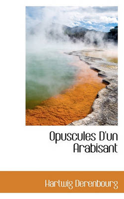 Book cover for Opuscules D'Un Arabisant