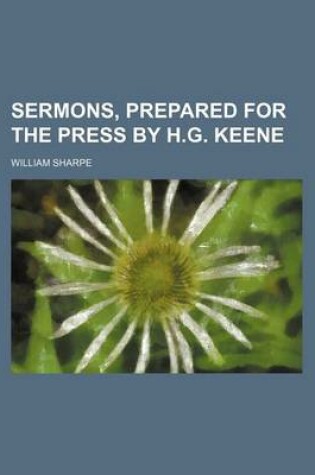 Cover of Sermons, Prepared for the Press by H.G. Keene