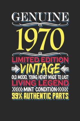 Book cover for Genuine 1970 Limited Edition Vintage Old Model Young Heart Made to Last Living Legend Mint Condition 99% Authentic Parts