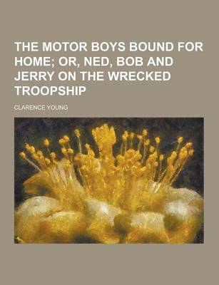 Book cover for The Motor Boys Bound for Home