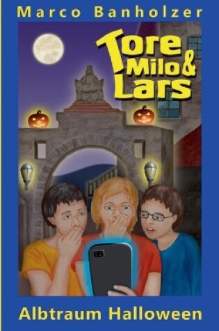 Cover of Tore, Milo & Lars - Albtraum Halloween