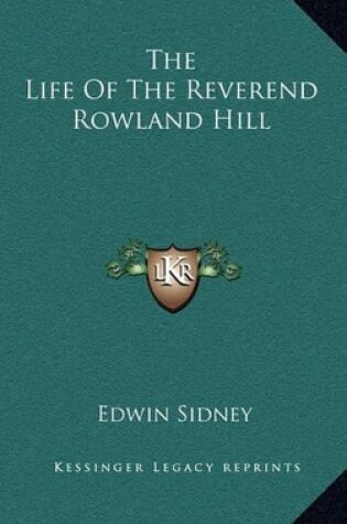 Cover of The Life of the Reverend Rowland Hill