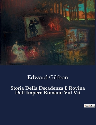 Book cover for Storia Della Decadenza E Rovina Dell Impero Romano Vol Vii