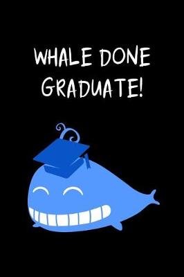 Book cover for Whale Done Graduate!