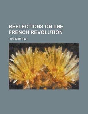 Book cover for Reflections on the French Revolution