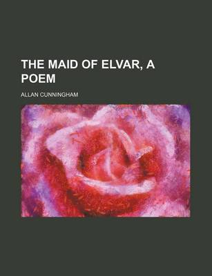 Book cover for The Maid of Elvar, a Poem