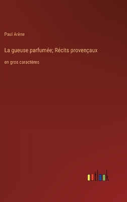 Book cover for La gueuse parfumée; Récits provençaux