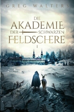 Cover of Die Akademie der schwarzen Feldschere