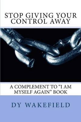 Book cover for Stop Giving Your Control Away