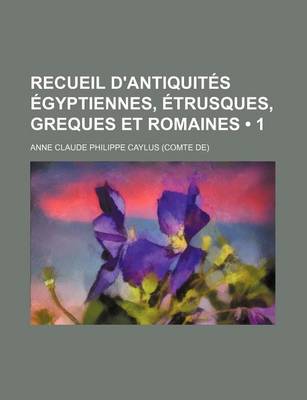 Book cover for Recueil D'Antiquites Egyptiennes, Etrusques, Greques Et Romaines (1)