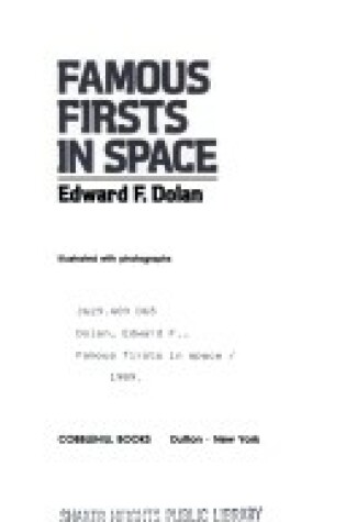 Cover of Dolan Edward F. : Famous Firsts in Space (Hbk)