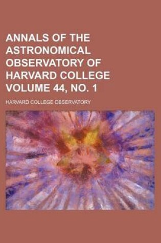 Cover of Annals of the Astronomical Observatory of Harvard College Volume 44, No. 1