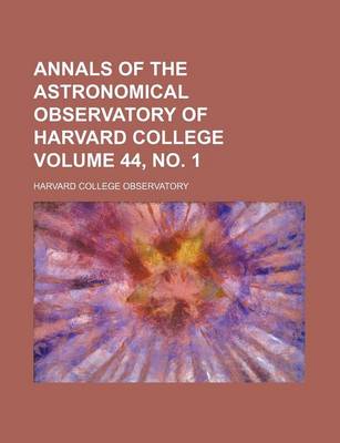 Book cover for Annals of the Astronomical Observatory of Harvard College Volume 44, No. 1