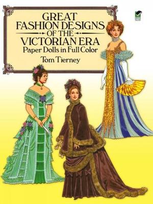 Book cover for Great Fashion Designs of the Victorian Era Paper Dolls in Full Color