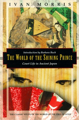 Book cover for World Of The Shining Prince, The: Court Life In Ancient Japan