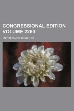 Cover of Congressional Edition Volume 2260