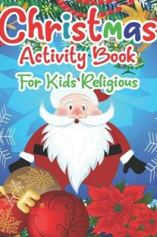 Cover of Christmas Activity Book For Kids Religous