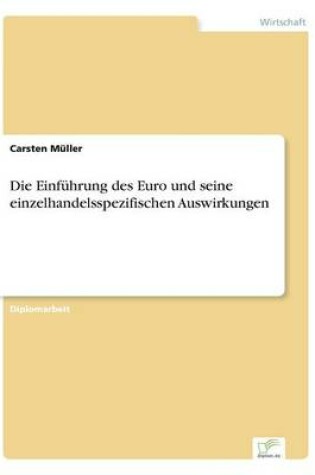 Cover of Die Einführung des Euro und seine einzelhandelsspezifischen Auswirkungen