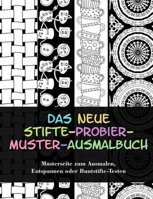 Book cover for Das neue Stifte-probier-Muster-Ausmalbuch