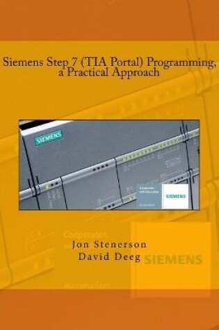 Cover of Siemens Step 7 (TIA Portal) Programming, a Practical Approach