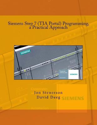 Book cover for Siemens Step 7 (TIA Portal) Programming, a Practical Approach