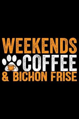 Book cover for Weekends Coffee & Bichon Frise