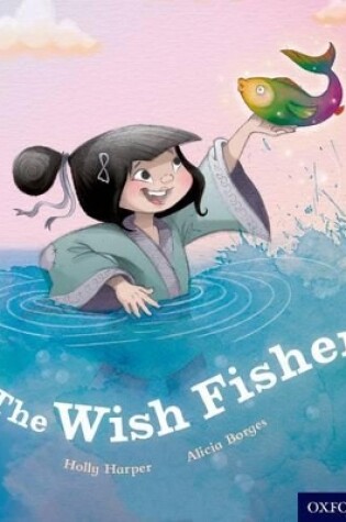 Cover of Oxford Reading Tree Story Sparks: Oxford Level 8: The Wish Fisher