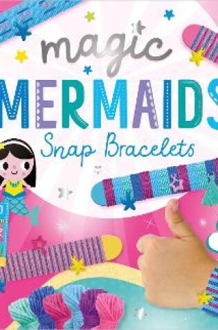 Cover of Magic Mermaid Snap Bracelets