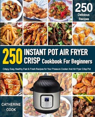 Book cover for Instant Pot Air fryer Crisp Cookbook For Beginners