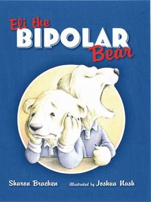 Book cover for Eli the Bipolar Bear