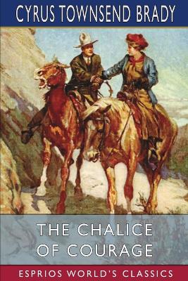 Book cover for The Chalice of Courage (Esprios Classics)