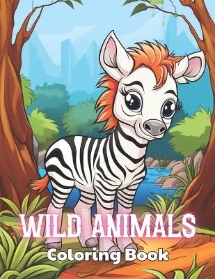 Book cover for Wild Animals Coloring Book for Kids