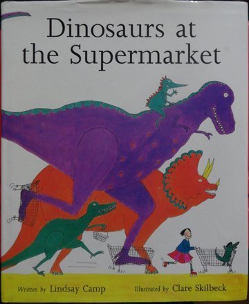 Cover of Camp & Skilbeck : Dinosaurs at the Supermarket