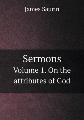 Book cover for Sermons Volume 1. On the attributes of God