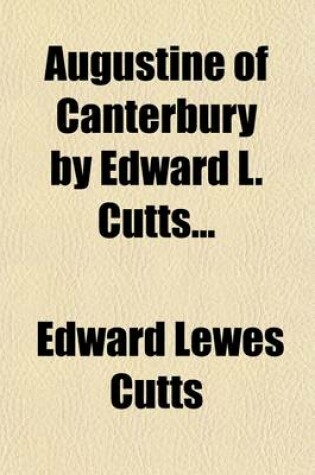 Cover of Augustine of Canterbury by Edward L. Cutts