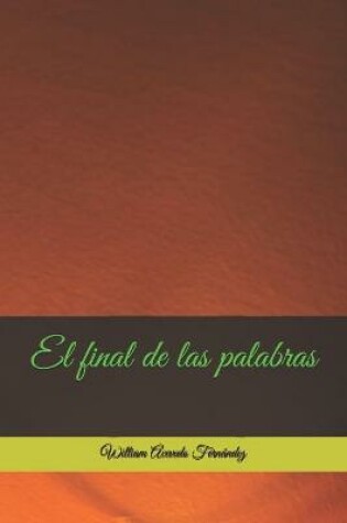 Cover of El final de las palabras