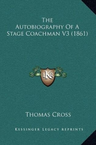 Cover of The Autobiography of a Stage Coachman V3 (1861)