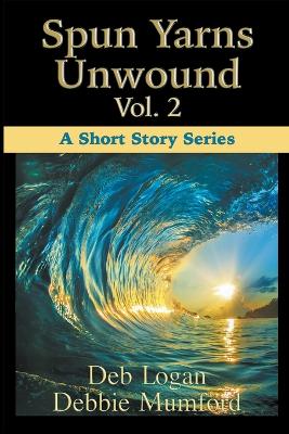 Cover of Spun Yarns Unwound Volume 2