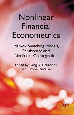 Book cover for Nonlinear Financial Econometrics: Markov Switching Models, Persistence and Nonlinear Cointegration