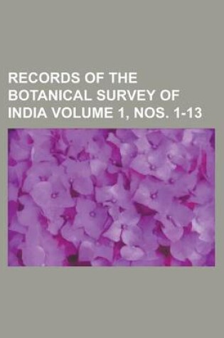 Cover of Records of the Botanical Survey of India Volume 1, Nos. 1-13