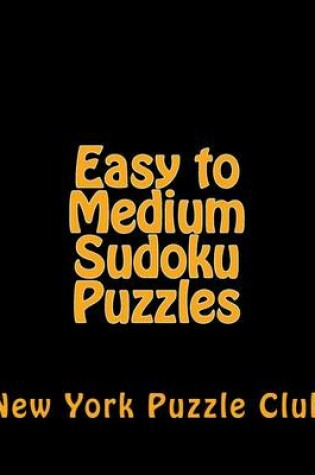 Cover of Easy to Medium Sudoku Puzzles